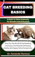 Algopix Similar Product 5 - CAT BREEDING BASICS A Guide To Feline