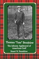 Algopix Similar Product 11 - Thomas Tom Bendelow the Johnny