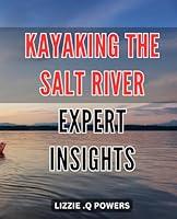 Algopix Similar Product 15 - Kayaking the Salt River Expert