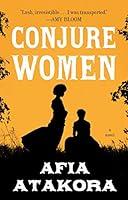 Algopix Similar Product 15 - Conjure Women: A Novel