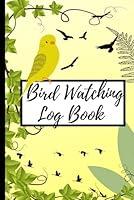 Algopix Similar Product 3 - Bird Watching Log Book Chronicle Your