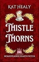 Algopix Similar Product 18 - Thistle Thorns A Witchy Romantic Urban