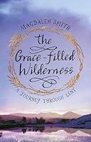 Algopix Similar Product 20 - The Gracefilled Wilderness A Journey