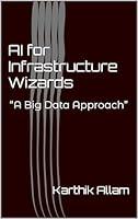 Algopix Similar Product 17 - AI for Infrastructure Wizards A Big