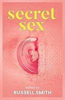 Algopix Similar Product 15 - Secret Sex: An Anthology