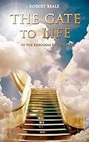 Algopix Similar Product 14 - THE GATE TO LIFE IN THE KINGDOM OF