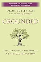 Algopix Similar Product 16 - Grounded Finding God in the WorldA