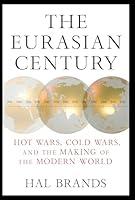 Algopix Similar Product 10 - The Eurasian Century Hot Wars Cold