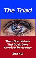 Algopix Similar Product 14 - The Triad Three Civic Virtues That