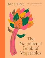 Algopix Similar Product 6 - The Magnificent Book of Vegetables How