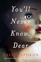 Algopix Similar Product 15 - Youll Never Know Dear A Novel of