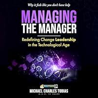 Algopix Similar Product 16 - MANAGING THE MANAGER  WHY IT FEELS