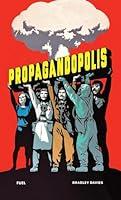 Algopix Similar Product 18 - Propagandopolis A Century of