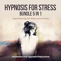 Algopix Similar Product 4 - Hypnosis for Stress Bundle 5 in 1