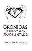 Algopix Similar Product 4 - Crnicas de un corazn fragmentado