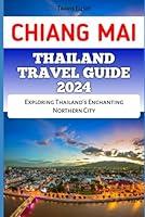 Algopix Similar Product 18 - CHIANG MAI THAILAND TRAVEL GUIDE 2024