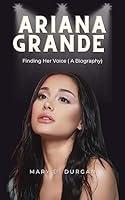 Algopix Similar Product 1 - ARIANA GRANDE Finding Her Voice  A