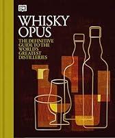 Algopix Similar Product 1 - Whiskey Opus The Definitive Guide to