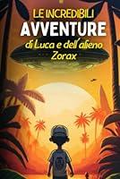 Algopix Similar Product 2 - Le incredibili avventure di Luca e