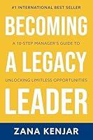 Algopix Similar Product 15 - Becoming a Legacy Leader A 10Step