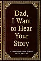 Algopix Similar Product 16 - Dad I Want To Hear Your Story A Dads