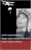 Algopix Similar Product 18 - Gutsy Gladys Johnson Finger Lakes