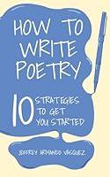 Algopix Similar Product 4 - How to Write Poetry 10 Strategies to