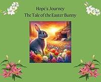 Algopix Similar Product 14 - Hopes Journey The Tale of the Easter