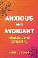 Algopix Similar Product 9 - Anxious and Avoidant Healing the