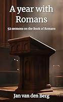 Algopix Similar Product 14 - A Year with Romans 52 Full Sermons on