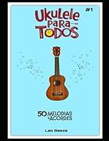 Algopix Similar Product 14 - UKULELE PARA TODOS  50 MELODIAS 