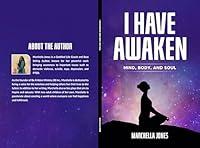 Algopix Similar Product 16 - I HAVE AWAKEN : MIND, BODY AND SOUL