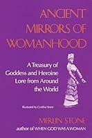 Algopix Similar Product 20 - Ancient Mirrors of Womanhood A