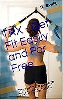 Algopix Similar Product 10 - TRX  Get Fit Easily and For Free The