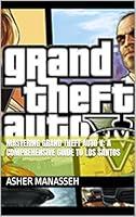 Algopix Similar Product 9 - Mastering Grand Theft Auto V A