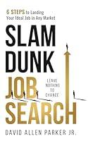 Algopix Similar Product 16 - Slam Dunk Job Search 6 Steps to