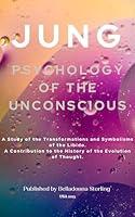 Algopix Similar Product 1 - PSYCHOLOGY OF THE UNCONSCIOUS A Study