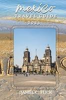 Algopix Similar Product 16 - Mexico Travel Guide 2023 A