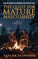 Algopix Similar Product 1 - The Quest for Mature Masculinity How