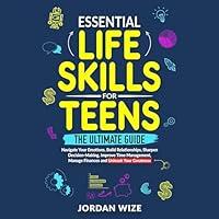 Algopix Similar Product 3 - Essential Life Skills for Teens The