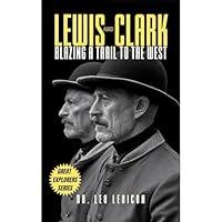 Algopix Similar Product 8 - Lewis and Clark Blazing a Trail to the