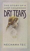 Algopix Similar Product 19 - Dry Tears: The Story of a Lost Childhood