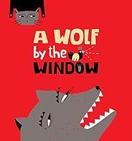 Algopix Similar Product 15 - A Wolf by the Window Fairy Tale Books