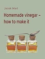 Algopix Similar Product 7 - Homemade vinegar - how to make it