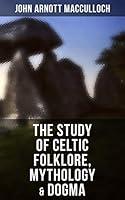 Algopix Similar Product 3 - The Study of Celtic Folklore Mythology