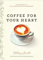 Algopix Similar Product 2 - Coffee for Your Heart 40 Mornings of