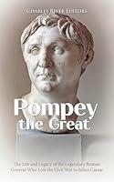 Algopix Similar Product 17 - Pompey the Great The Life and Legacy