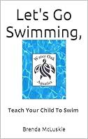 Algopix Similar Product 1 - Lets Go Swimming  Teach Your Child