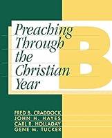 Algopix Similar Product 8 - Preaching Through the Christian Year