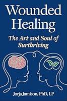 Algopix Similar Product 2 - Wounded Healing The Art and Soul of